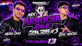 🔥 MIX ARROCHA RAVE 2K26 #3 | DJ Eric Maciel x DJ Matías Díaz | Ta'anga Producciones Vol. 13 🇵🇾