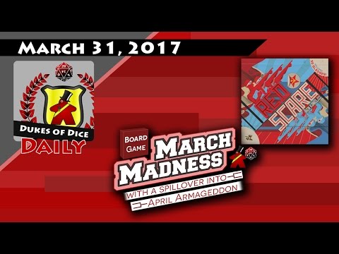 Dukes of Dice Daily - Mar. 31, 2017 Vlog - MARCH MADNESS