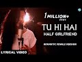 Tu Hi Hai Half Girlfriend Female Version New Cover Song Lyrics Lyrical Video