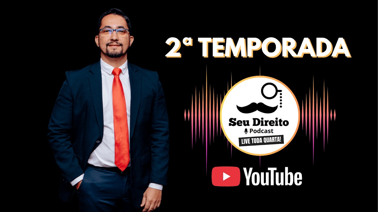 2ª Temporada do Podcast Seu Direito Está Chegando | Direito, Justiça e Informação Jurídica