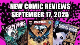 Deadpool/Batman, Wonder Woman, And More Comic Book Reviews for September 17, 2025