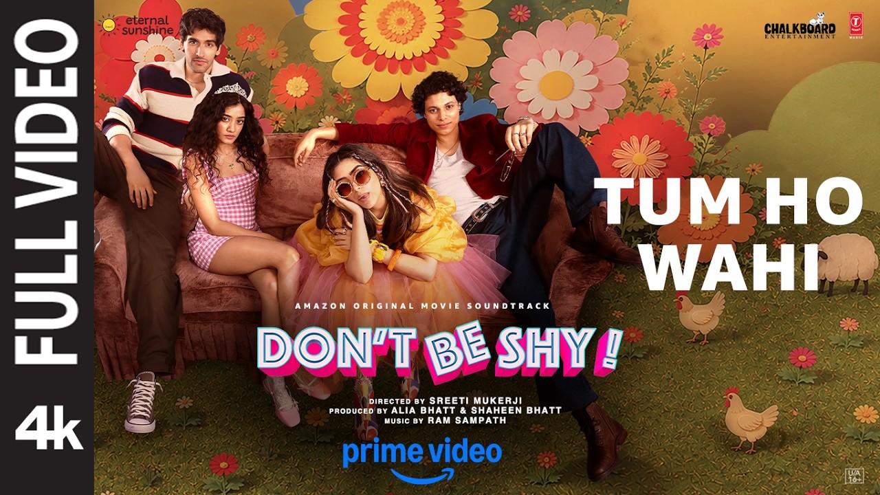 Tum Ho Wahi (Full Video) | Don't Be Shy | Armaan Malik, Shreya Karmakar | Ram Sampath | Munna Dhiman