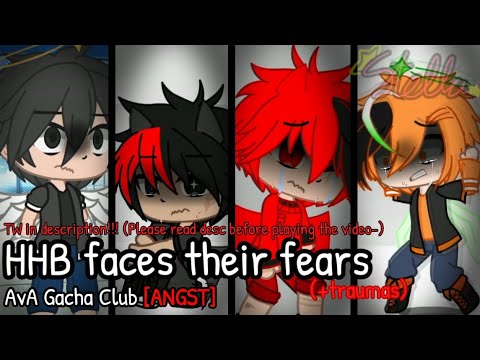 HHB faces their fears (+traumas) [angst] | AvA GC | Original idea(?) | READ DESC‼️