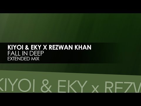 Kiyoi & Eky x Rezwan Khan - Fall In Deep
