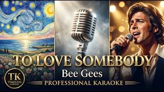 Download lagu To Love Somebody - Bee Gees | Professional Remastered Karaoke | 2026 Studio Hi-Fi HD mp3 Download lagu To Love Somebody - Bee Gees | Professional Remastered Karaoke | 2026 Studio Hi-Fi HD mp3