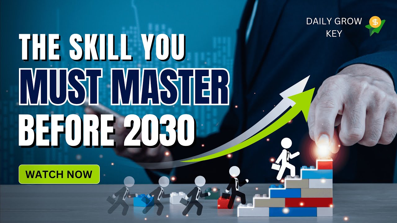 The Skill You MUST Master Before 2030 | Future-Proof Yourself!