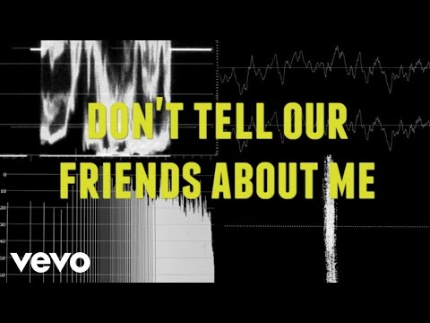 Video thumbnail for Don’t Tell Our Friends About Me