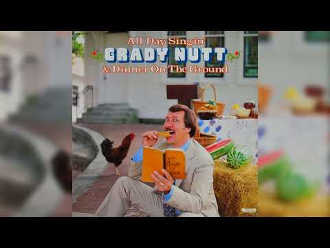 Grady Nutt: All Day Singin' and Dinner on the Ground