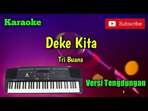 Deke Kita ( Tri Buana ) Karaoke Versi Sandiwaraan - Tengdung Cover