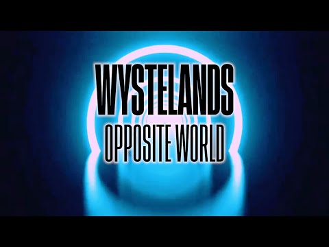 OPPOSITE WORLD by WYSTELANDS [Lyric Video]