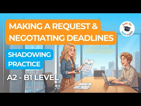 Easy English Conversation to Negotiate Deadlines Professionally - Daily Life Smart English