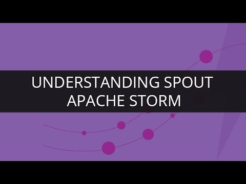 Understanding Spout In Apache Storm | Edureka
