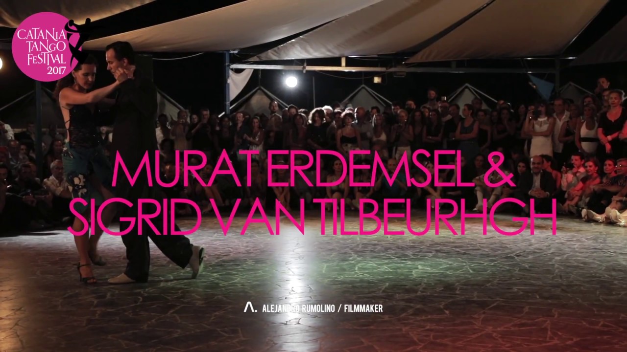 Catania Tango Festival 2017 / Murat Erdemsel & Sigrid van Tilbeurhgh - Imagenes A.