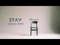 STAY-BLACKPINK KARAOKE (Ver English By Shimmeringrain)