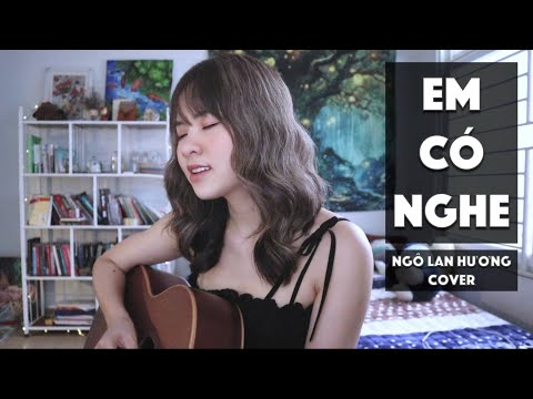 EM CÓ NGHE - KHA | STUDIO COVER | NGÔ LAN HƯƠNG