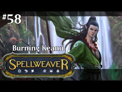 Spellweaver 058 - Burning Keanu