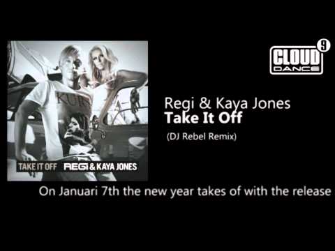 Regi & Kaya Jones - Take It Off (Dj Rebel Remix)
