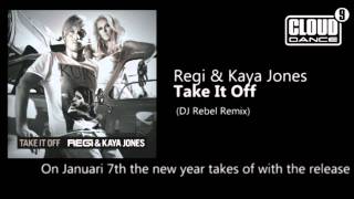 Regi & Kaya Jones - Take It Off (Dj Rebel Remix)