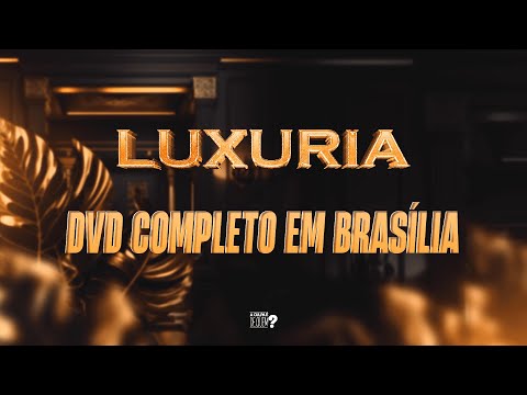 BANDA LUXÚRIA - EM BRASILIA - DVD COMPLETO