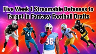 Five Week 1 Streamable Defenses to Target in Fantasy Football Drafts