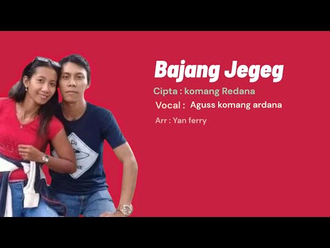 ( Bajang Jegeg ) #agusskomangardana#musik#lagupopbali 