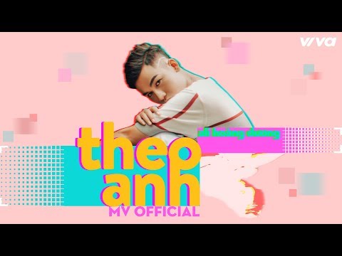 Ali Hoàng Dương - Theo Anh [Official Video 4K]