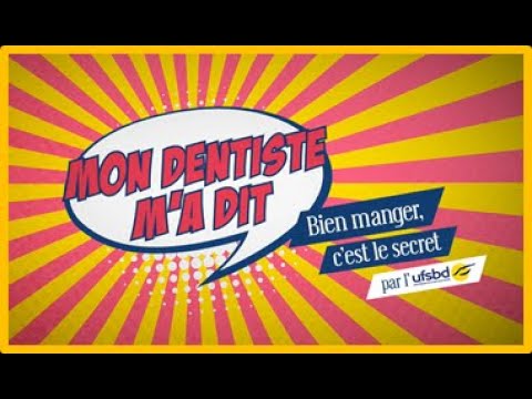 UFSBD Mon dentiste m'a dit "bien manger, c'est le secret !"