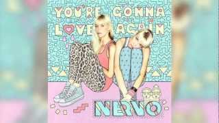 You&#39;re Gonna Love Again - NERVO