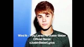 Wind It - Tory Lanez Feat. Justin Bieber ( New Official 2011 Remix )