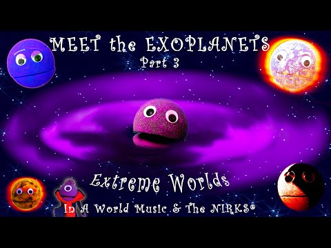 Meet the Exoplanets Part 3 – Extreme Worlds – A Song about outer space / Astronomy with The Nirks®