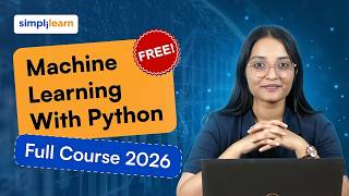 Machine Learning With Python Full Course 2026 | Python Machine Learning For Beginners | Simplilearn