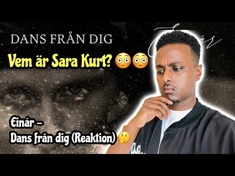 EINÁR X SARA KURT - DANS FRÅN DIG (Officiell musikvideo) (REAKTION) **Vem är hon?** 🤔