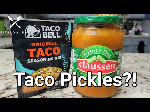 Taco Pickles? (Would You?)