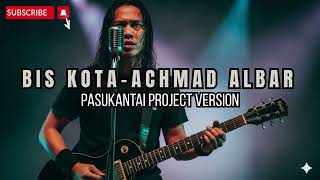 Download lagu BIS KOTA-ACHMAD ALBAR (ROCK MODERN VERSION)  mp3
