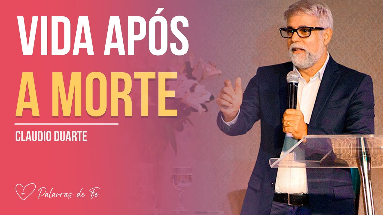 Cláudio Duarte | Vida após a MORTE