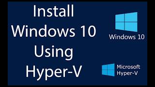 Install Windows 10 Using Hyper-V