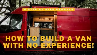 Step By Step Process of Building A Van | DIY Ford Transit Camper Conversion