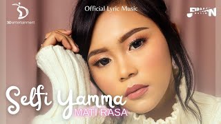 Download lagu Selfi Yamma LIDA - Mati Rasa ( Lyric Music) mp3
