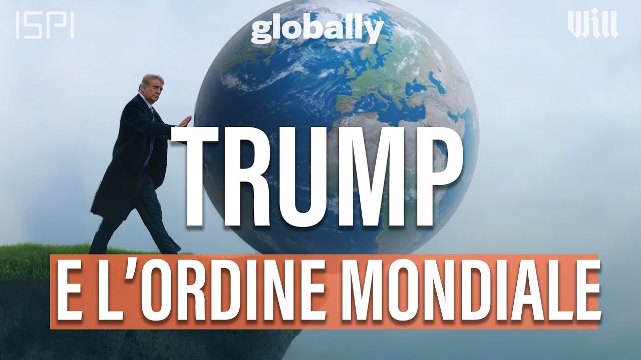 Crisi dell'ordine mondiale: Trump causa o sintomo? – Globally