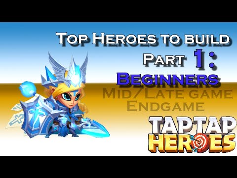 Taptap Heroes - Top Heroes Part 1: Beginners (as of Sept 2023) - YouTube