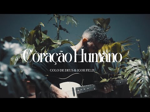 Coração Humano ( Feat. Igor Felix ) - Comunidade Católica Colo de Deus