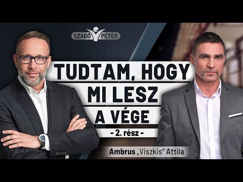 Tudtam, hogy mi lesz a vége - Ambrus Attila és Szabó Péter beszélgetése