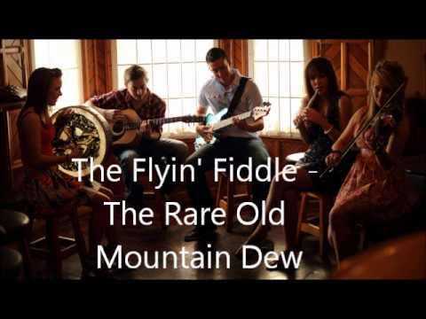 The Flyin' Fiddle - The Rare Old Mountain Dew