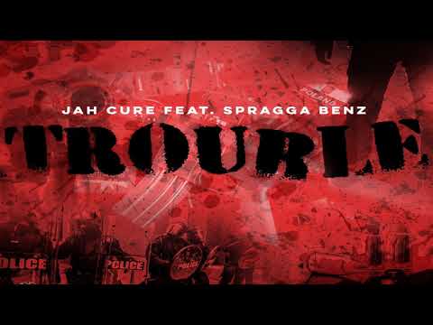 Jah Cure Ft. Spragga Benz - Trouble (Audio) November 2018