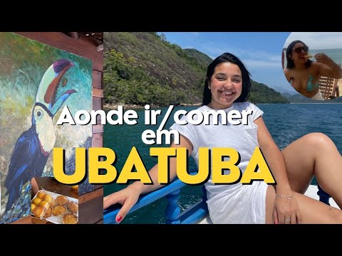 aonde ir em UBATUBA - litoral norte SÃO PAULO 2025