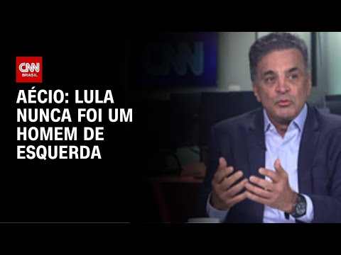 Lula nunca foi um homem de esquerda, diz Aécio | CNN 360º