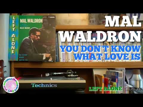 Mal Waldron - You Don’t Know What Love Is | Vinyl｜Technics SL1200, Ortofon MC20 Mkii, Accuphase C280
