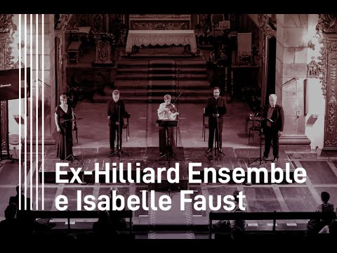 42º FIMPV - Ex-Hilliard Ensemble and Isabelle Faust