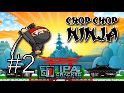 Chop Chop Ninja Part 2 -Compatible with iPhone, iPad, and iPod touch.  optimized for iPhone 5.