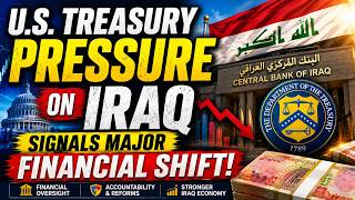 🚨 U.S. Treasury Pressure on Iraq Signals Major Financial Shift! 🌍 Investors Paying Attention Again!